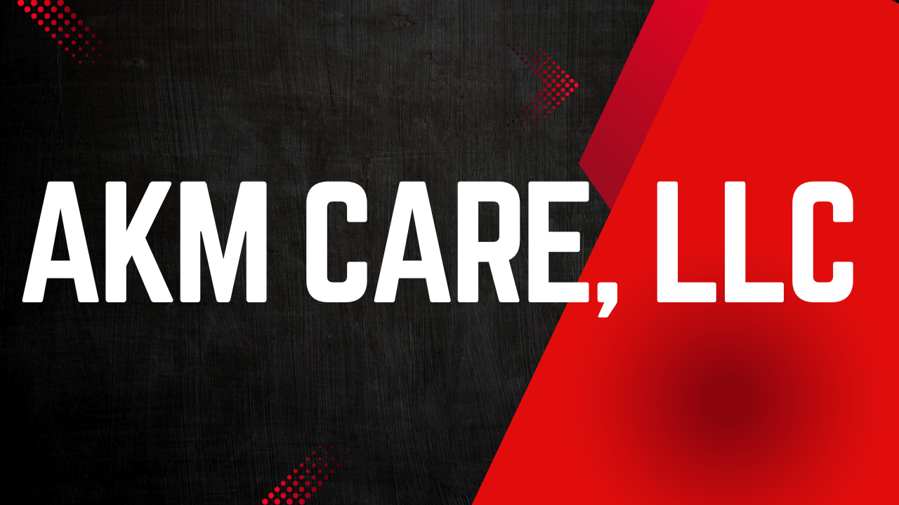 Caring for Them - AKM Care, LLC