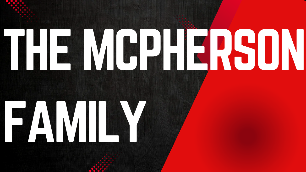Caring for Them - The McPherson Family